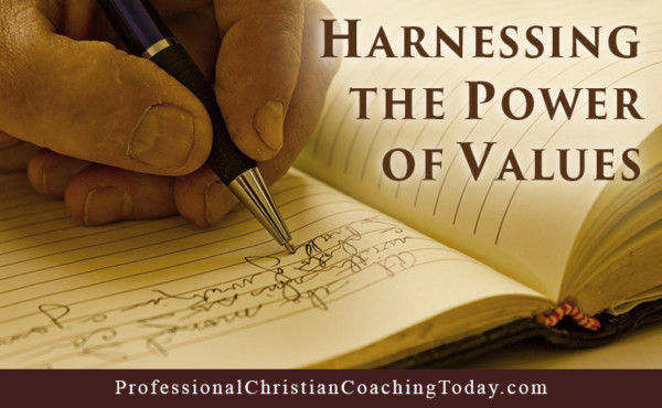 Harnessing The Power Of Values Professional Christian Coaching Institute Harnessing The Power Of Values Professional Christian Coaching Institute