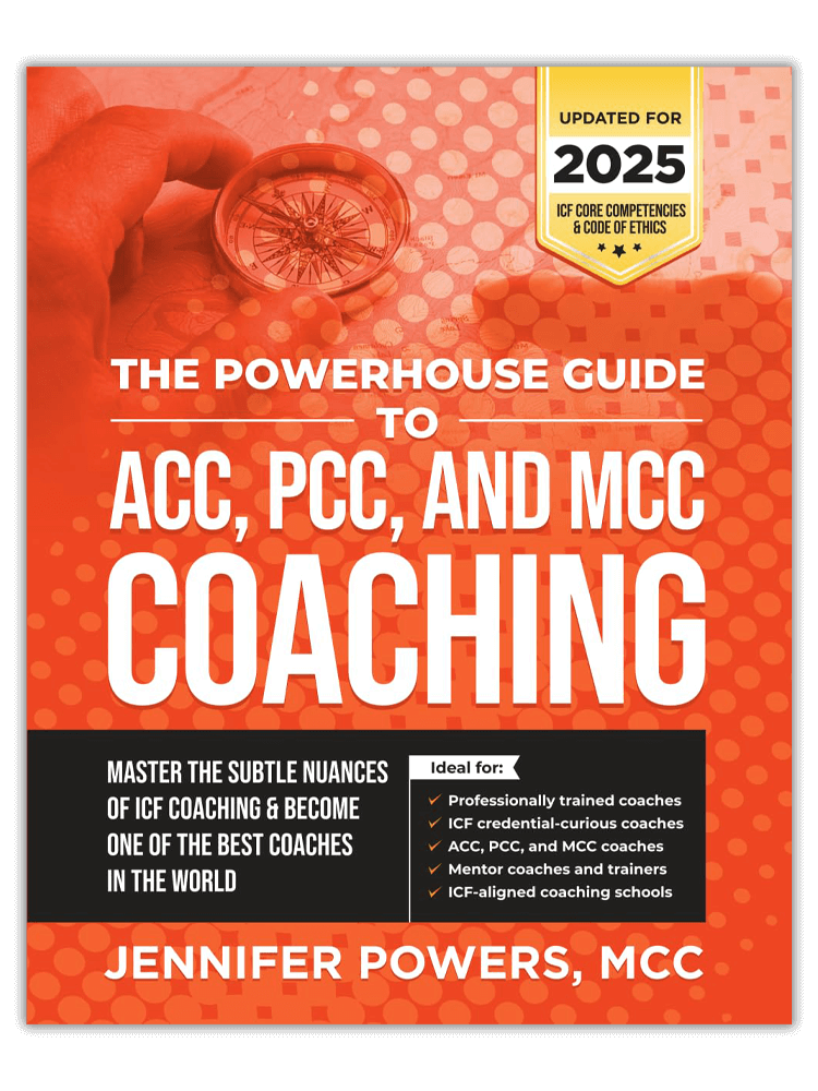The Powerhouse Guide to ACC, PCC, and MCC Coaching: Master the subtle nuances of ICF coaching and become one of the best coaches in the world
